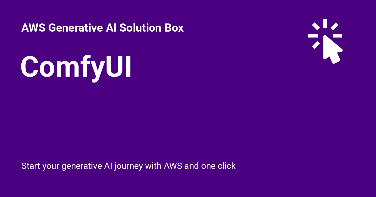 ComfyUI - AWS Generative AI Solution Box